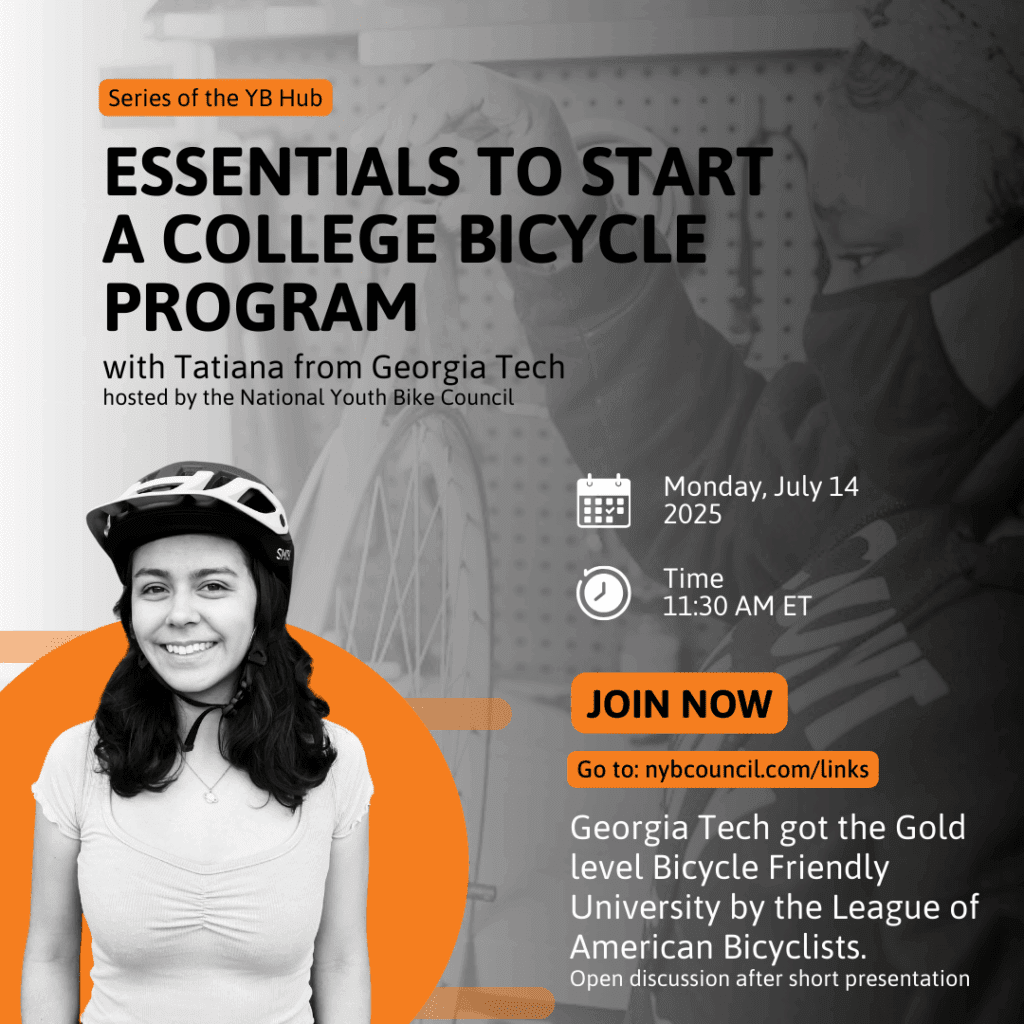 Webinar promo for “Essentials to Start a College Bicycle Program” with Tatiana from Georgia Tech, hosted by the National Youth Bike Council. Event is July 14, 2025 at 11:30 AM ET. Features join link, event details, and Georgia Tech’s Gold Bicycle Friendly University award.